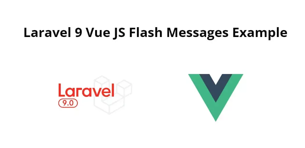 Display Flash Message Using Vue Js in Laravel hero image